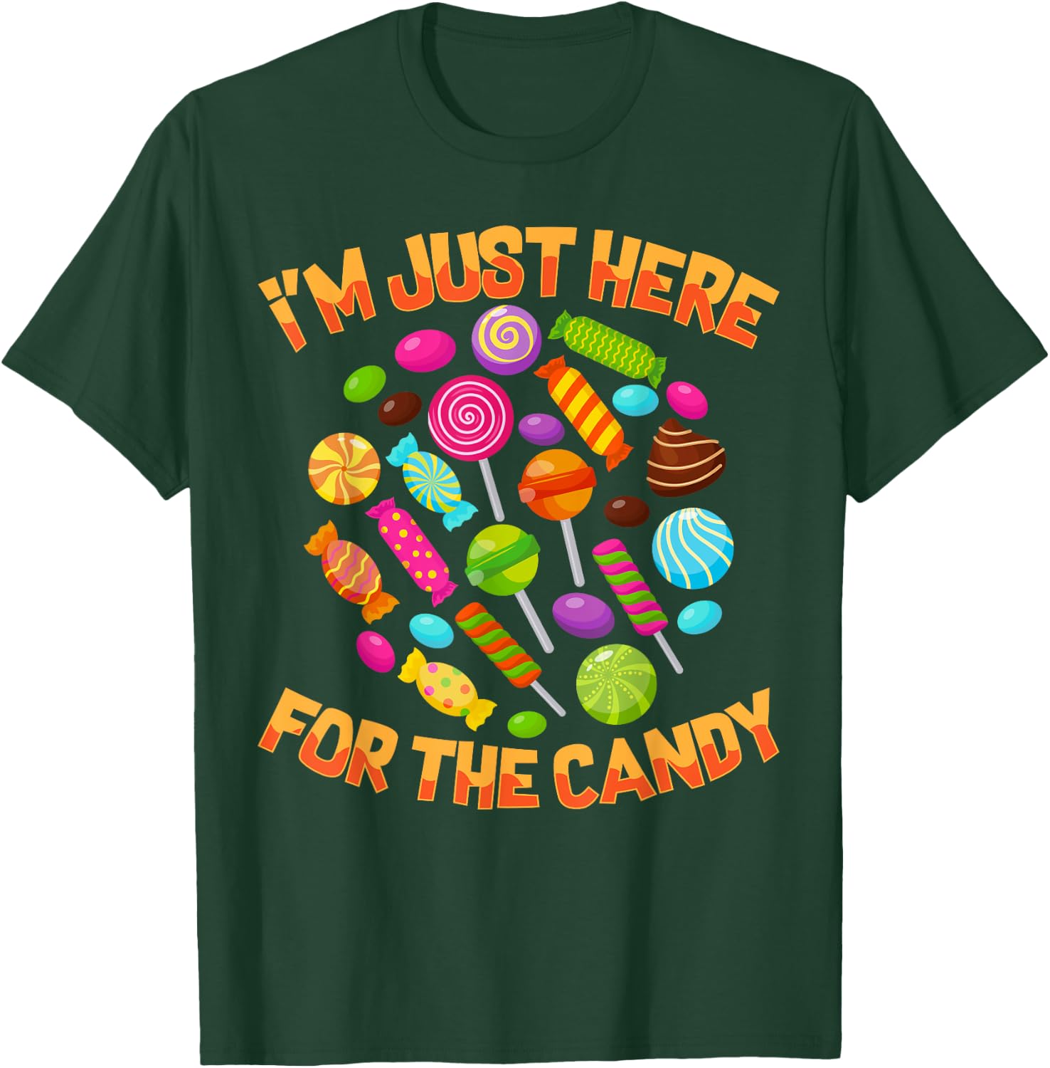 I'm Just Here For The Candy Funny Halloween Pun T-Shirt - T-Shirt | Forest