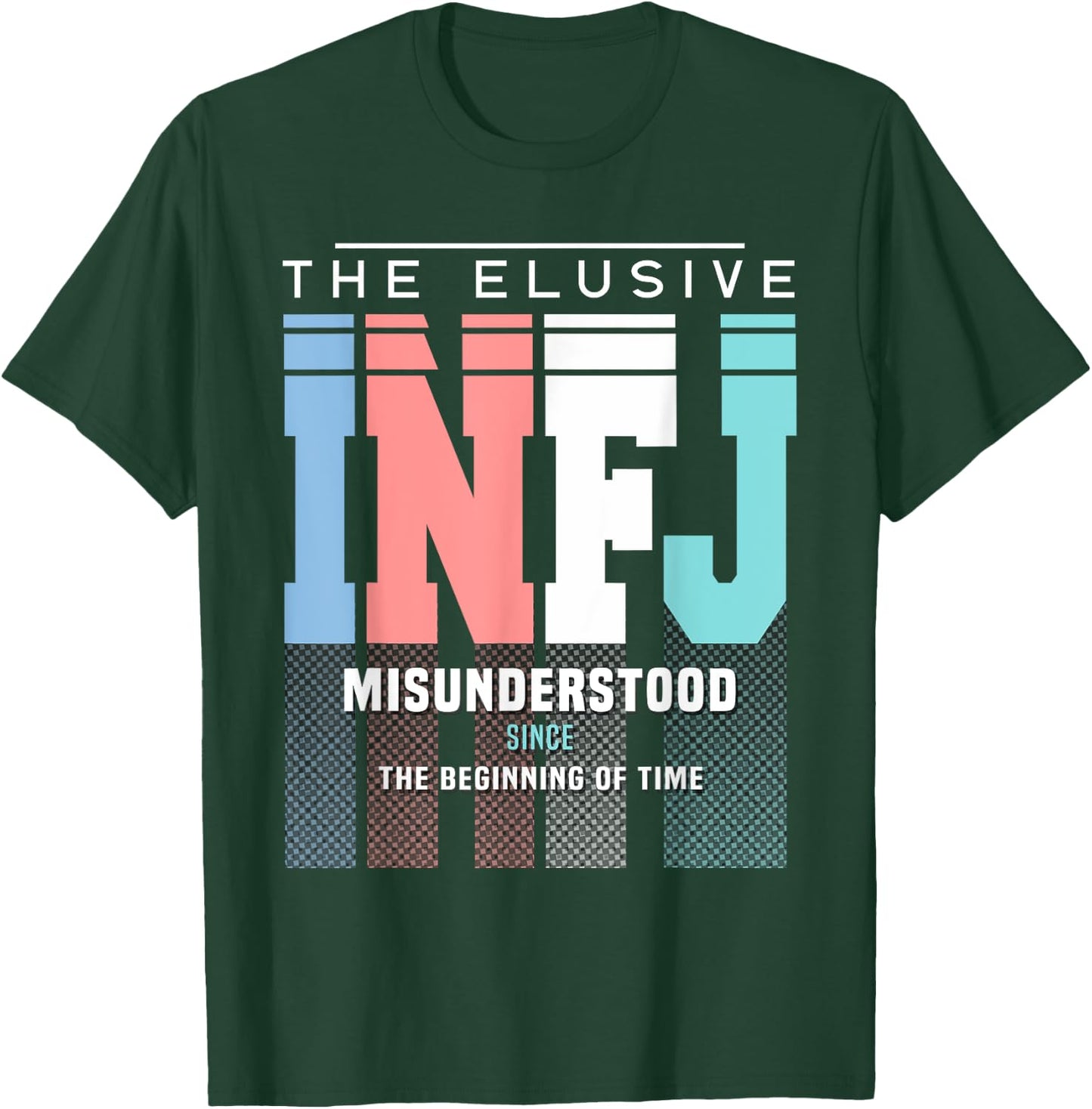 INFJ Pride - INFJ Misunderstood Since The Beginning Of Time T-Shirt - T-Shirt | Forest