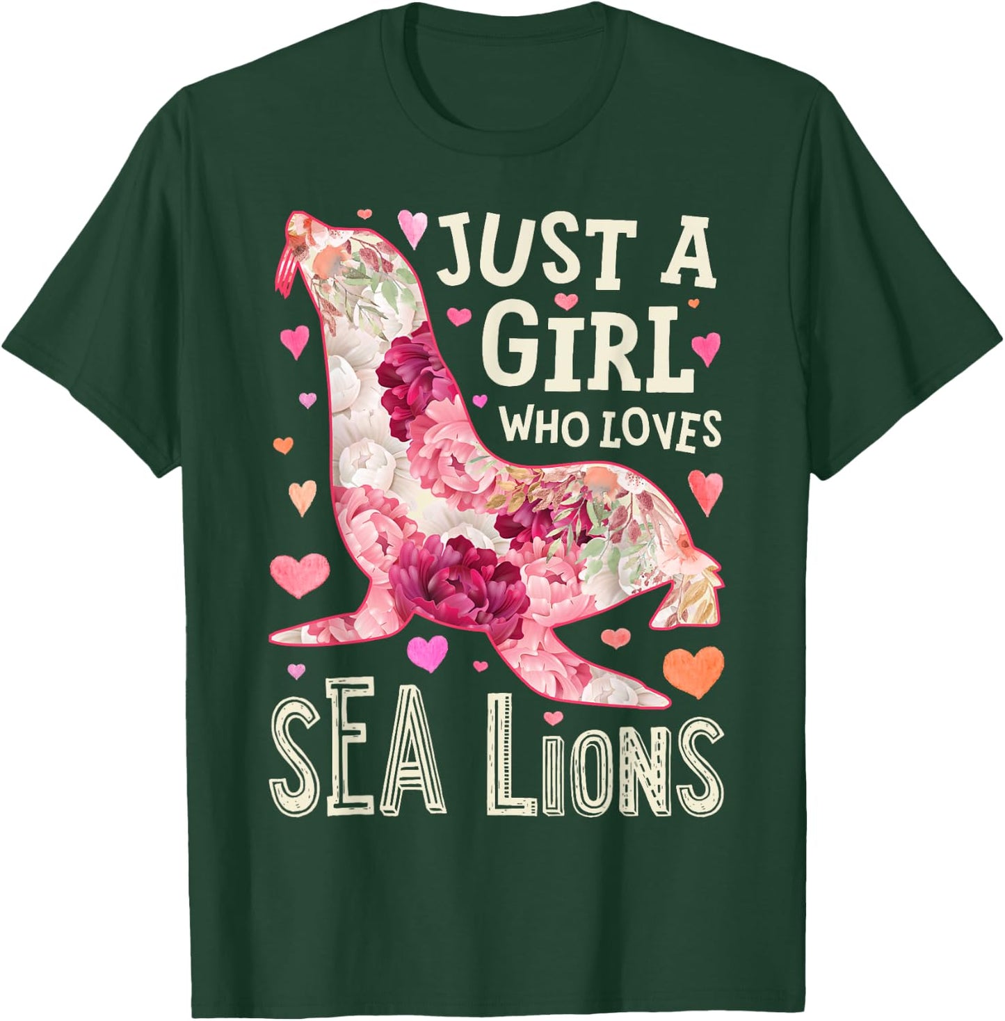 Sea Lion Just A Girl Who Loves Animal Flower Women Floral T-Shirt - T-Shirt | Forest