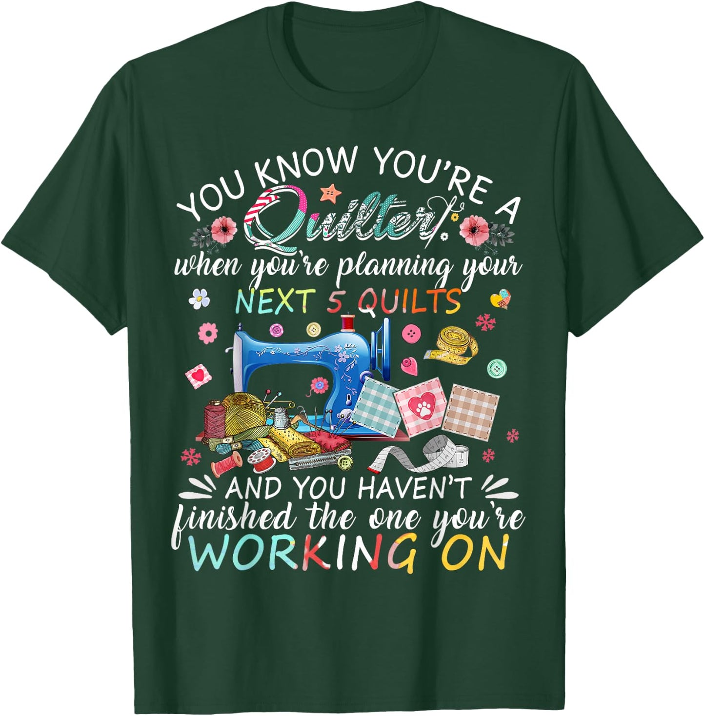 You Know You're A Quilter Quilting Buttons Sewing Machine T-Shirt - T-Shirt | Forest