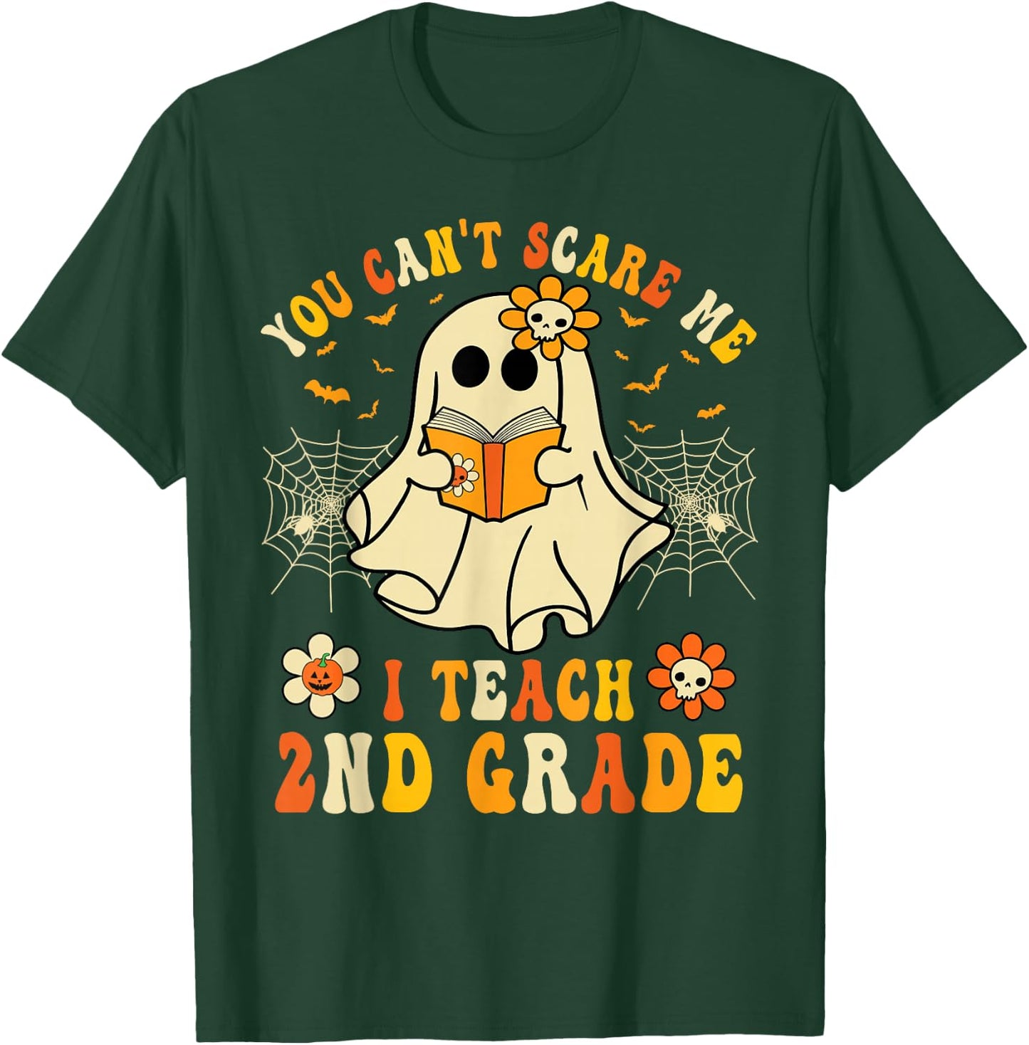 You Can't Scare Me I Teach 2nd Grade Halloween Teacher Ghost T-Shirt - T-Shirt | Forest