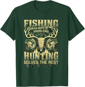 Fishing Solves Half My Problems Hunting Solves The Rest Fun T-Shirt - T-Shirt | Forest