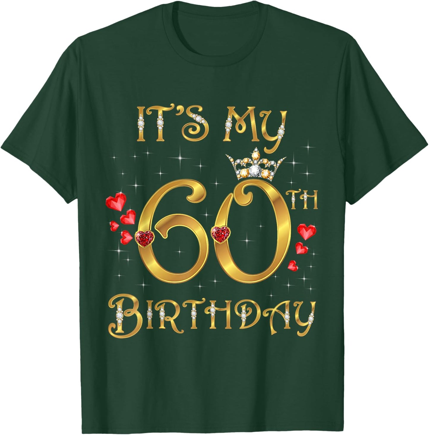 It's My 60th Birthday, 60 Years Old, 60th Birthday Queen T-Shirt - T-Shirt | Forest