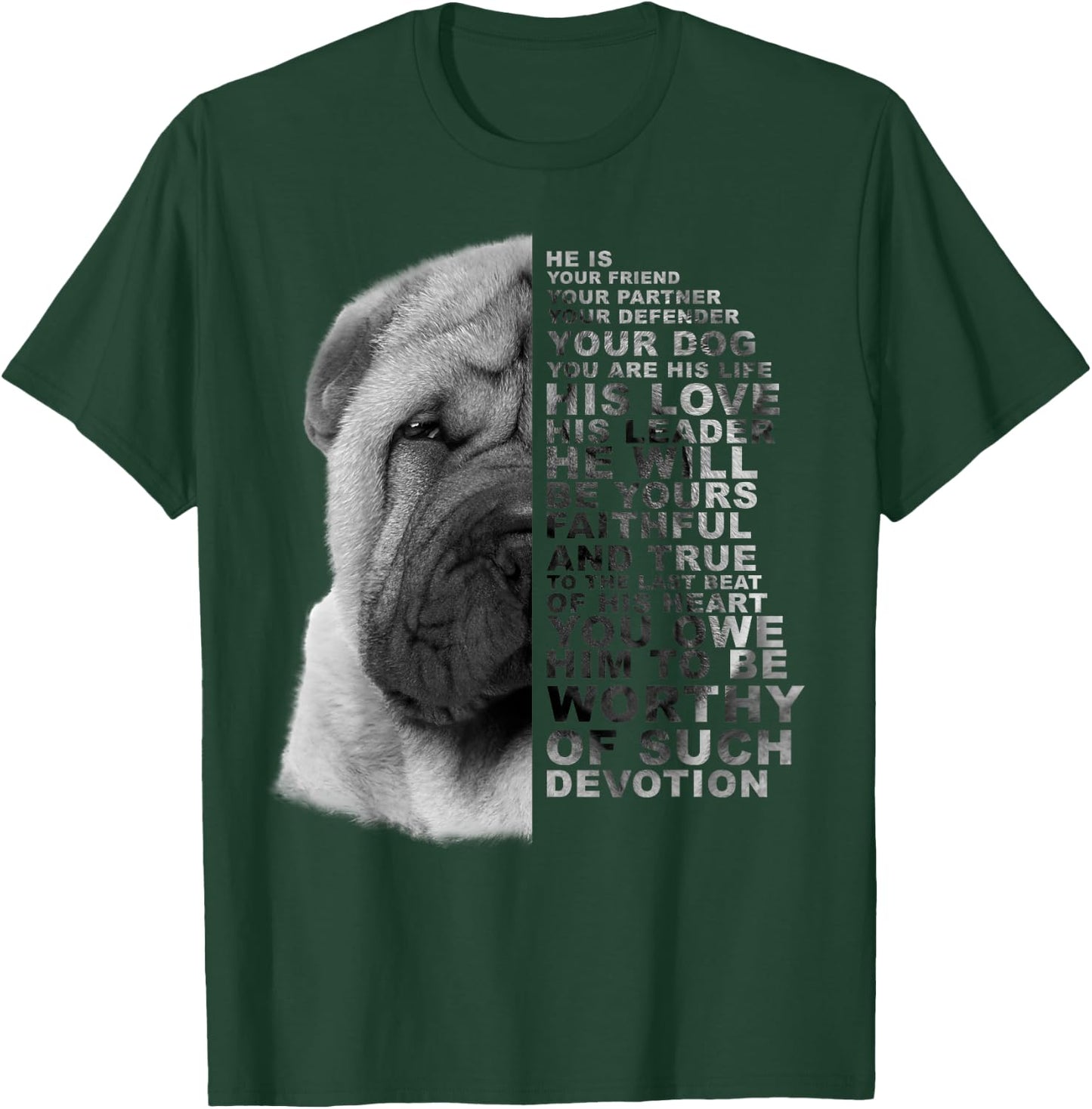 He Is Your Friend Your Partner Your Dog Shar Pei Dogs Gift T-Shirt - T-Shirt | Forest
