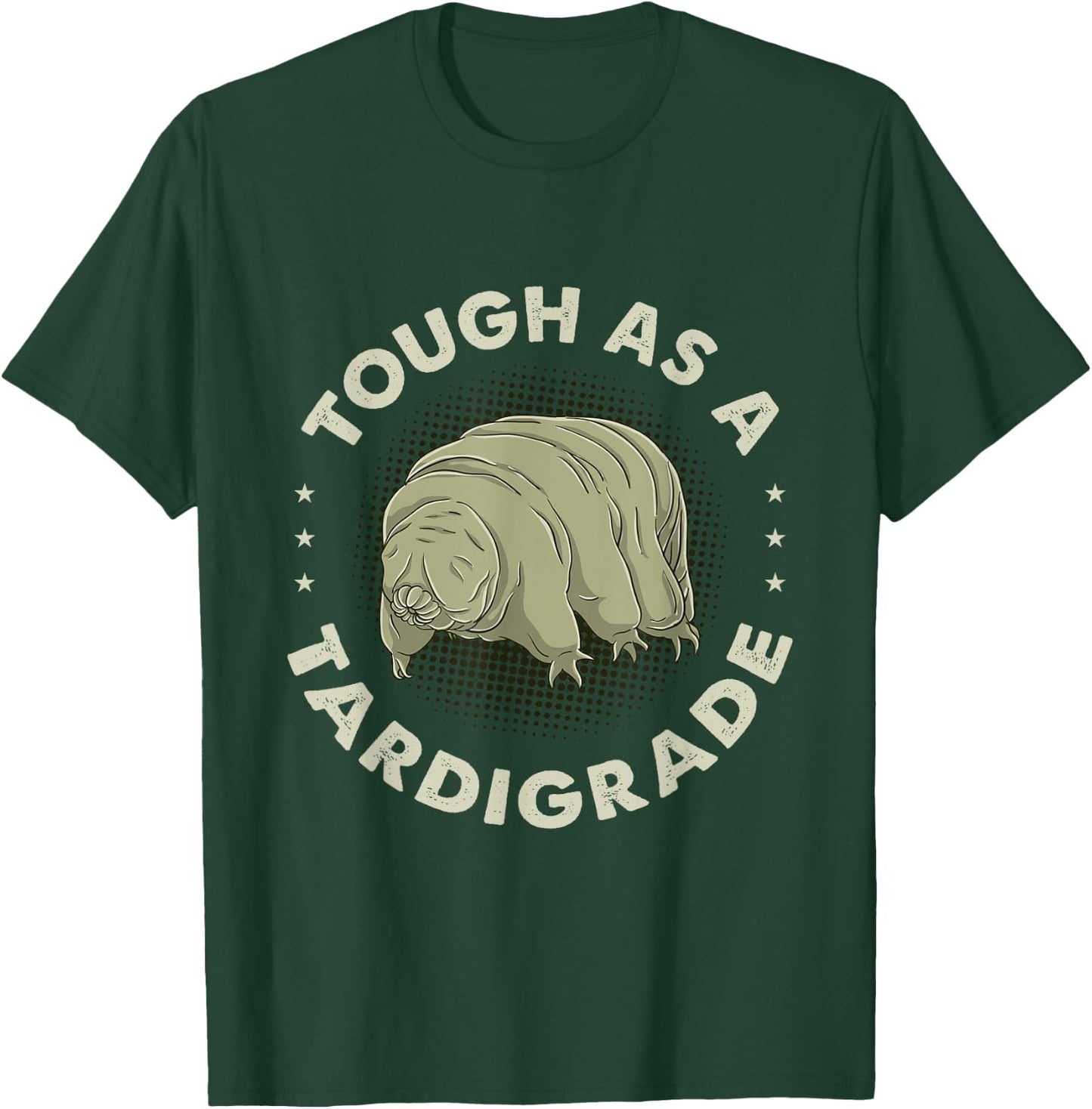 Tough As A Tardigrade Water Bear T-Shirt - T-Shirt | Forest