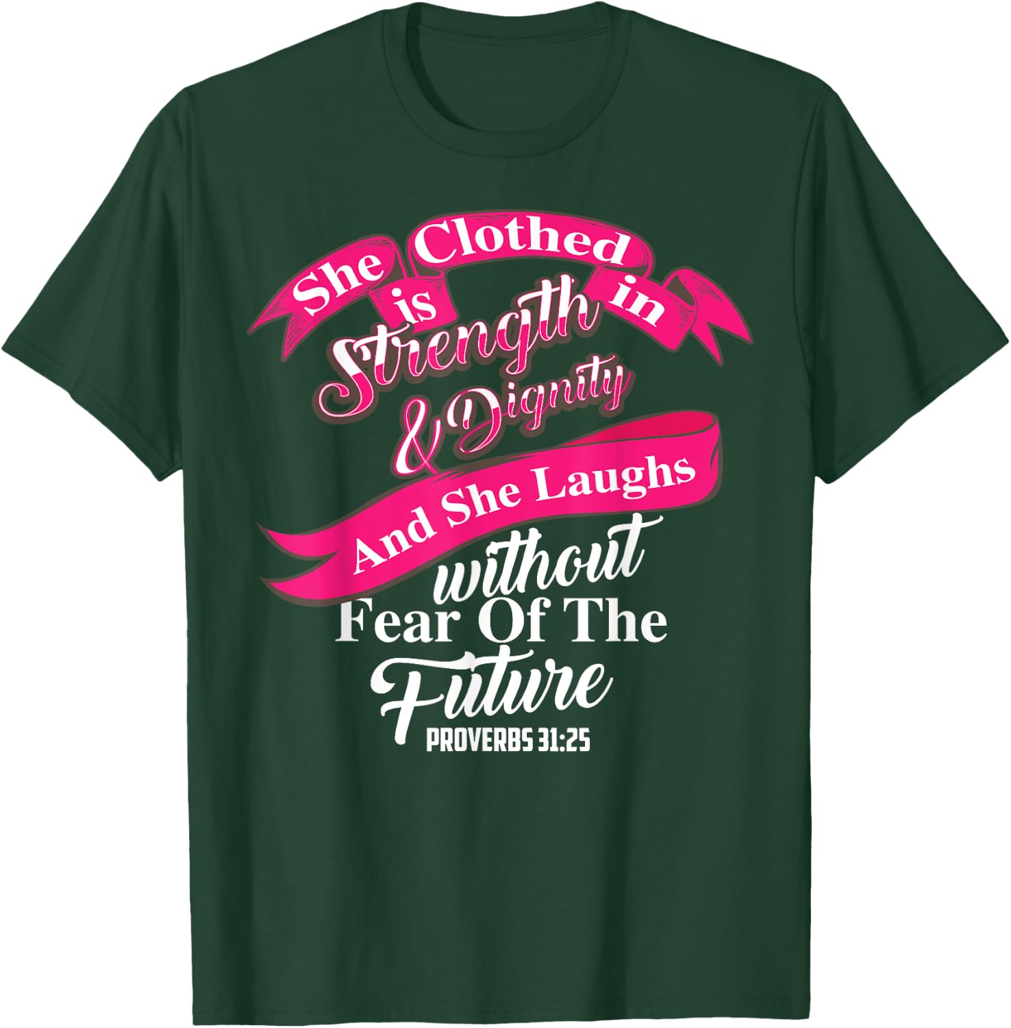 Cute She Is Clothed In Strength & Dignity Christ Gift T-Shirt - T-Shirt | Forest