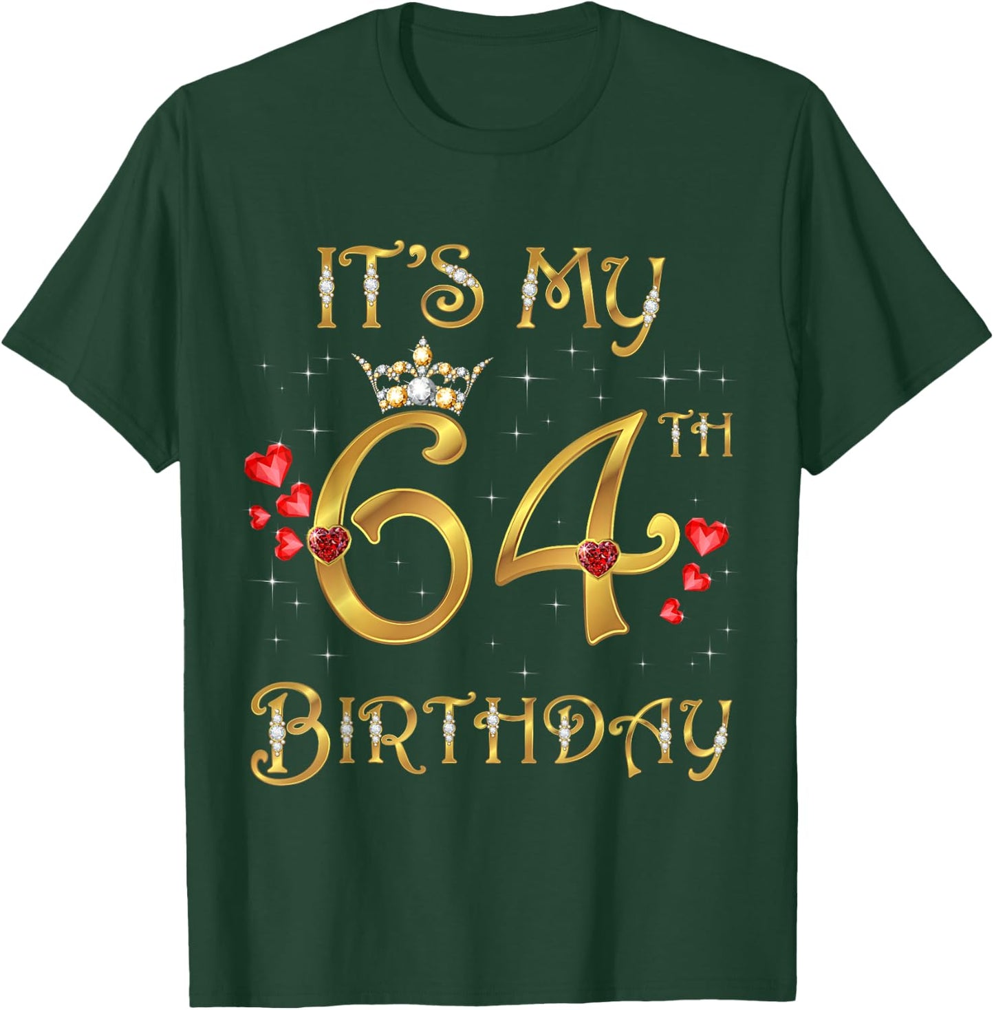 It's My 64th Birthday, 64 Years Old, 64th Birthday Queen T-Shirt - T-Shirt | Forest