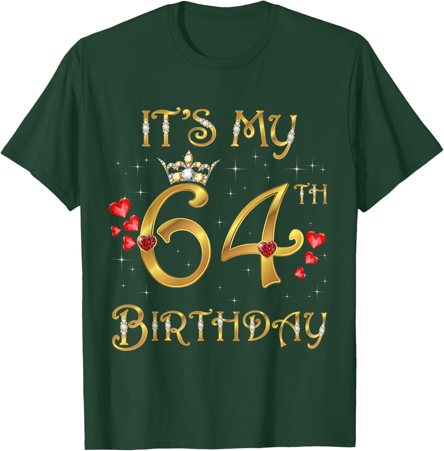 It's My 64th Birthday, 64 Years Old, 64th Birthday Queen T-Shirt - T-Shirt | Forest