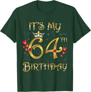 It's My 64th Birthday, 64 Years Old, 64th Birthday Queen T-Shirt - T-Shirt | Forest