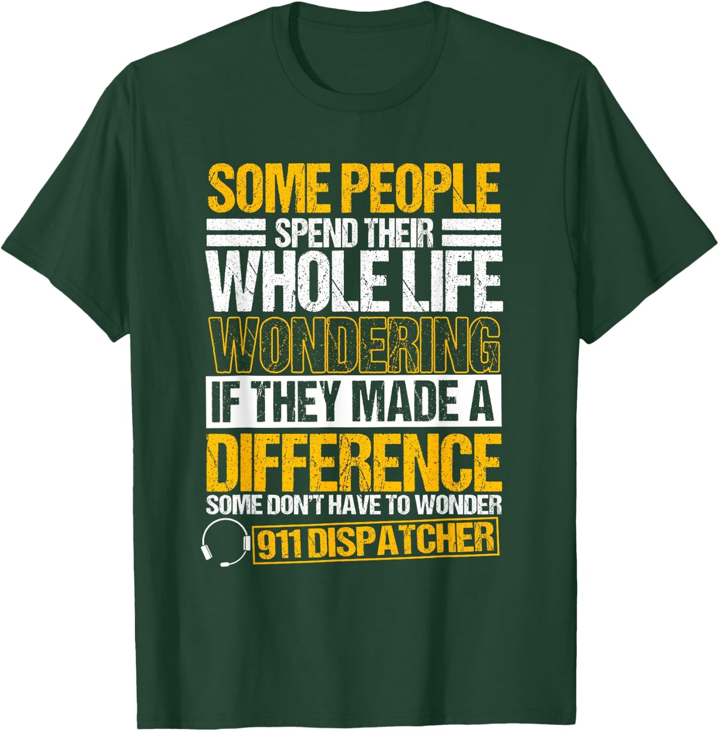 911 Dispatcher Emergency Dispatch Officer Law Enforcement T-Shirt - T-Shirt | Forest