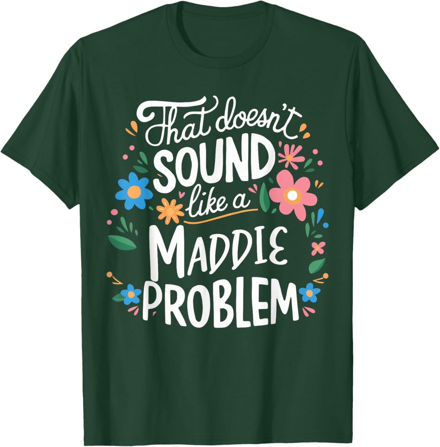 Maddie Personalized Cute Girls Maddie Name T-Shirt - T-Shirt | Forest