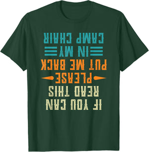 If You Can Read This Please Put Me Back In My Camp Chair T-Shirt - T-Shirt | Forest