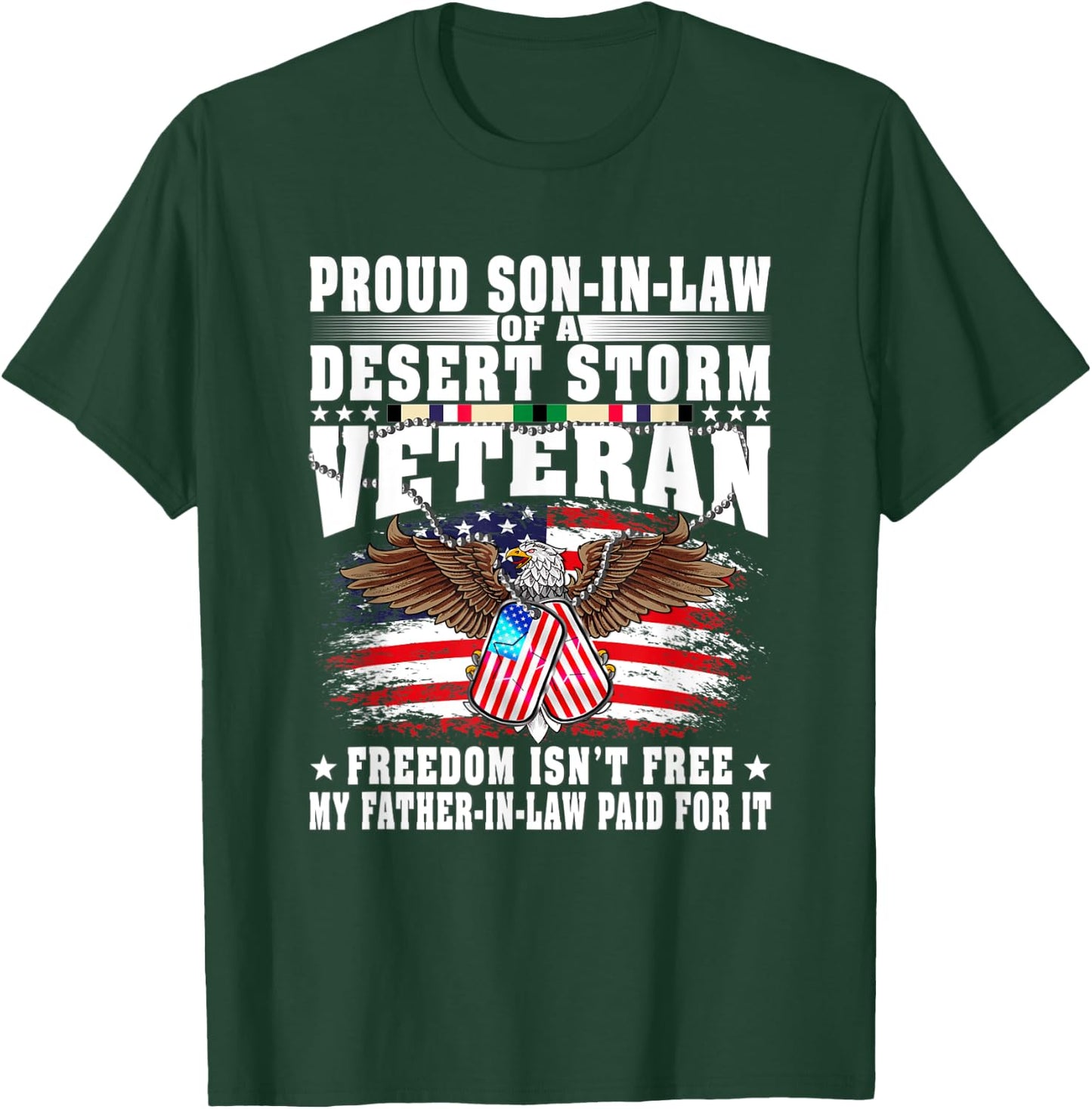 Proud Son-In-Law Of Desert Storm Veteran Freedom Isn't Free T-Shirt - T-Shirt | Forest