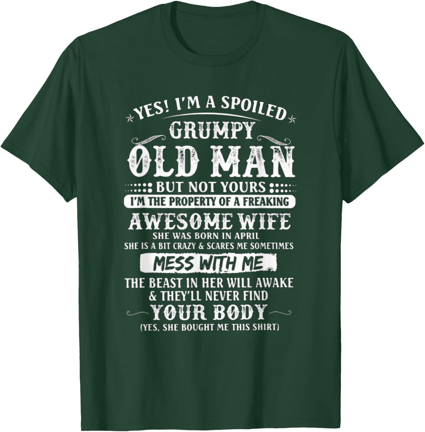 I'm A Spoiled Grumpy Old Man - Awesome Wife Born In April T-Shirt - T-Shirt | Forest