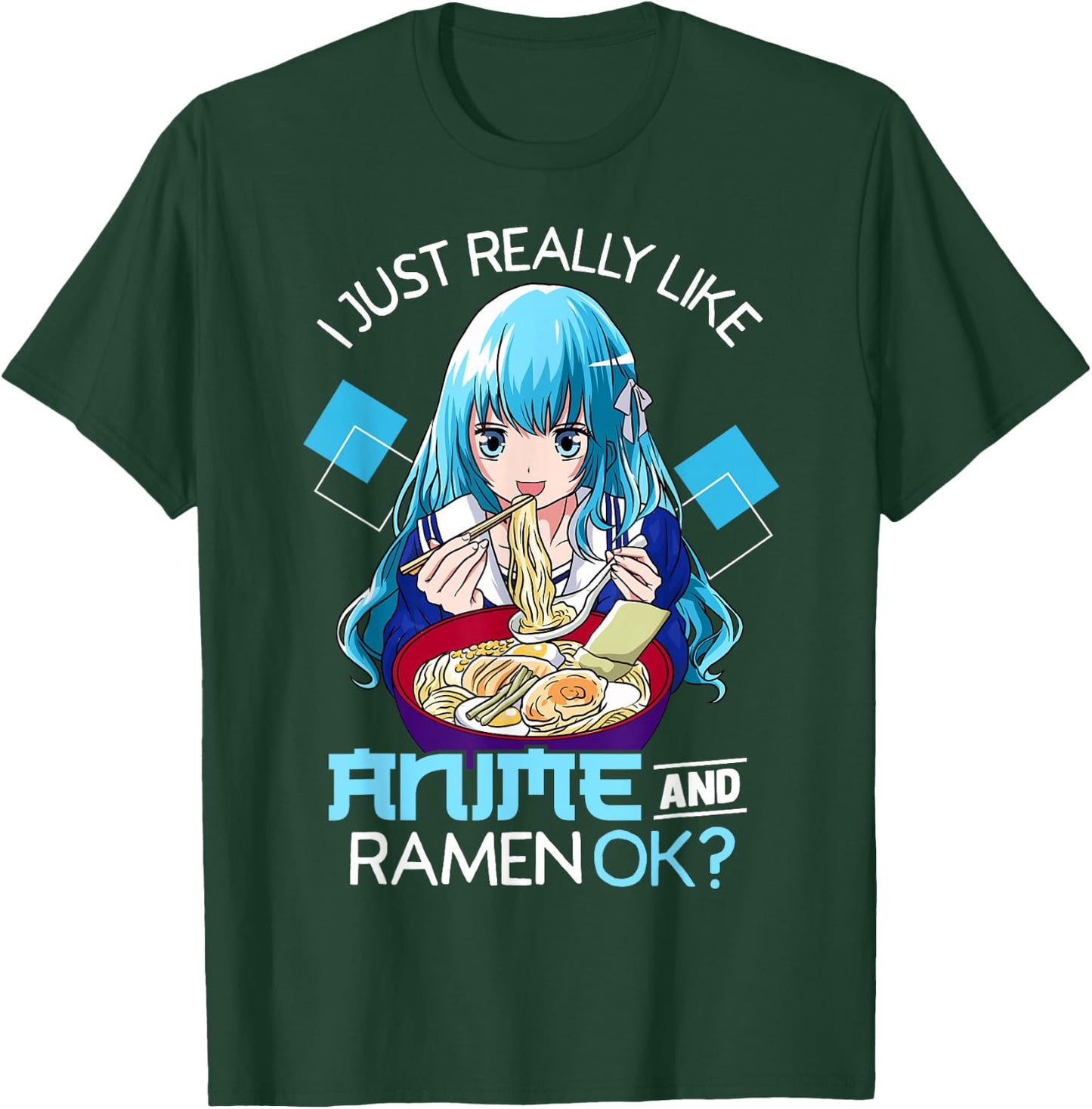 I Just Really Like Anime and Ramen Ok? T-Shirt - T-Shirt | Forest