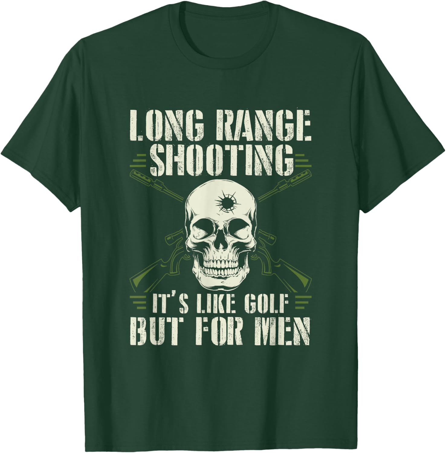 Long Range Shooting It's Like Golf But T-Shirt - T-Shirt | Forest
