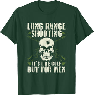 Long Range Shooting It's Like Golf But T-Shirt - T-Shirt | Forest