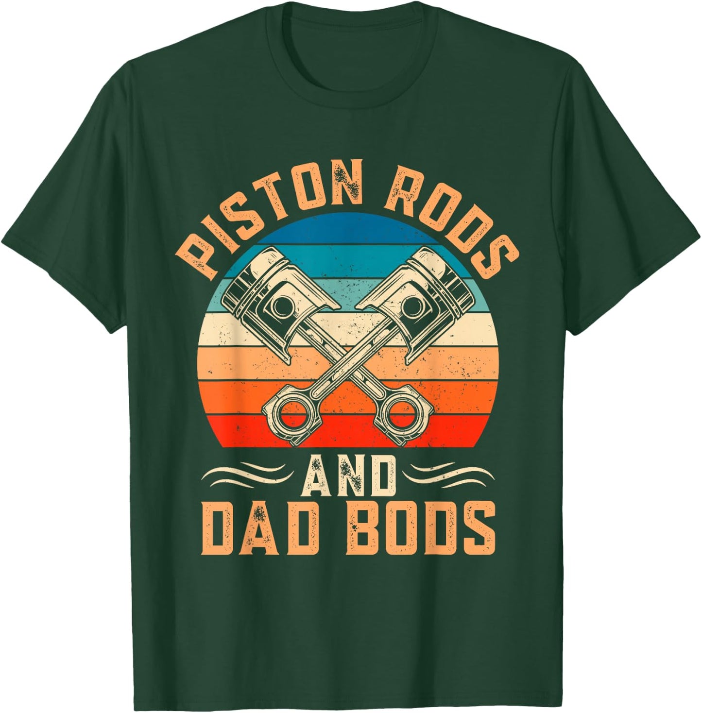 Garage Vintage Mechanic - Piston Rods And Dad Bods T-Shirt - T-Shirt | Forest