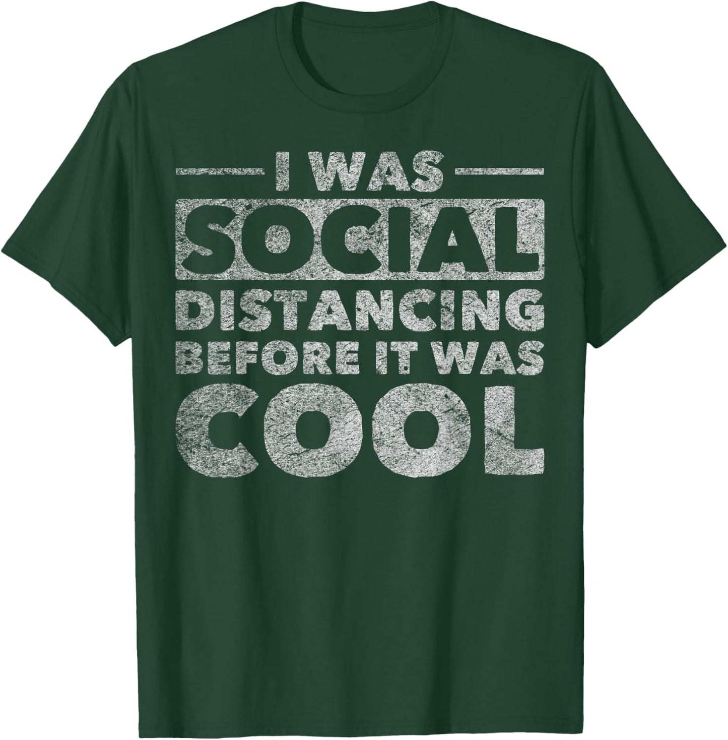Social Distance I Was Social Distancing Before It Was Cool T-Shirt - T-Shirt | Forest
