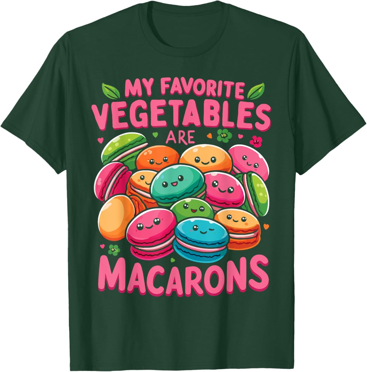My Favorite Vegetables Are Macarons French Macaroon T-Shirt - T-Shirt | Forest