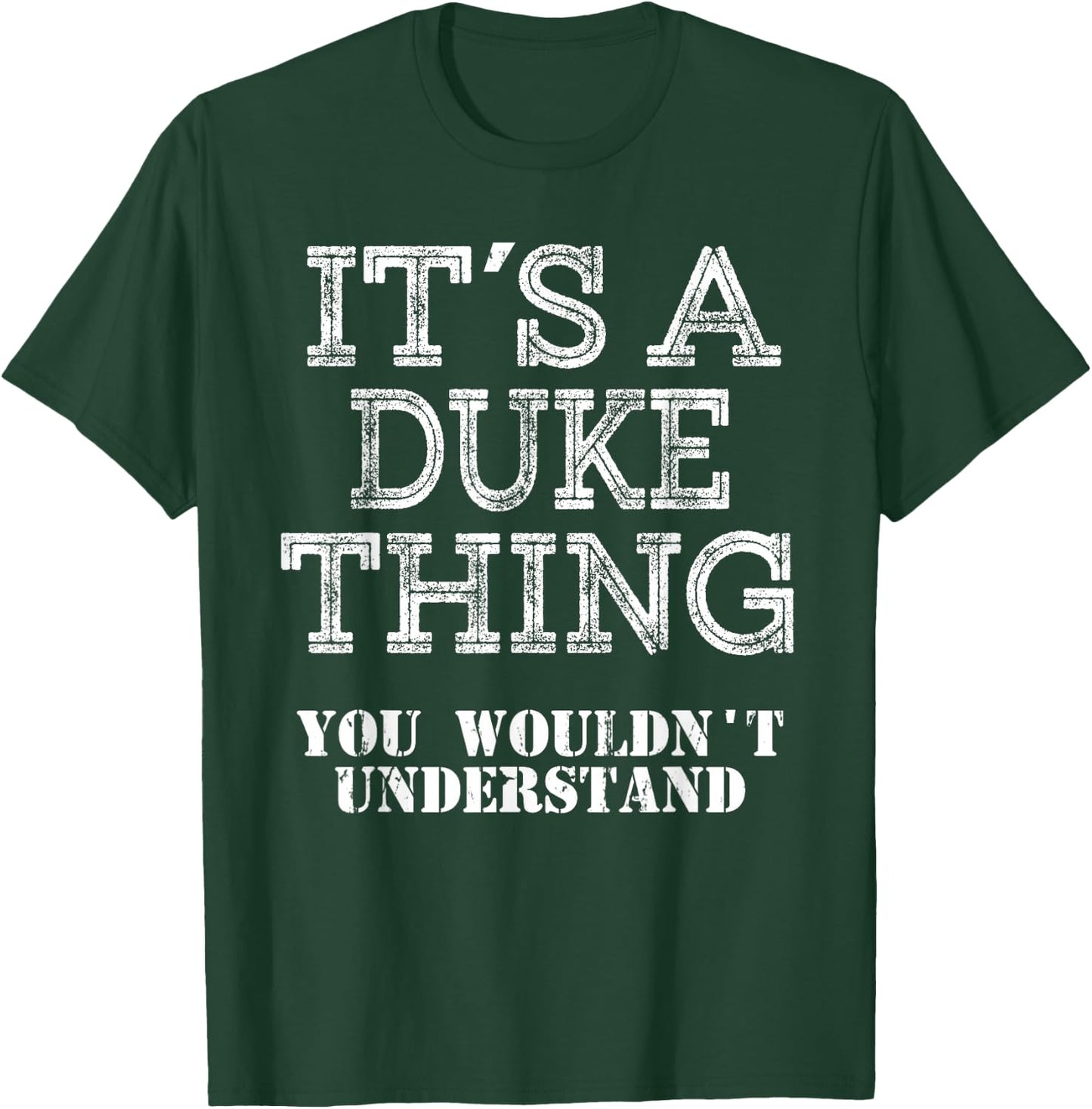 Its A Duke Thing You Wouldnt Understand Matching Family T-Shirt - T-Shirt | Forest