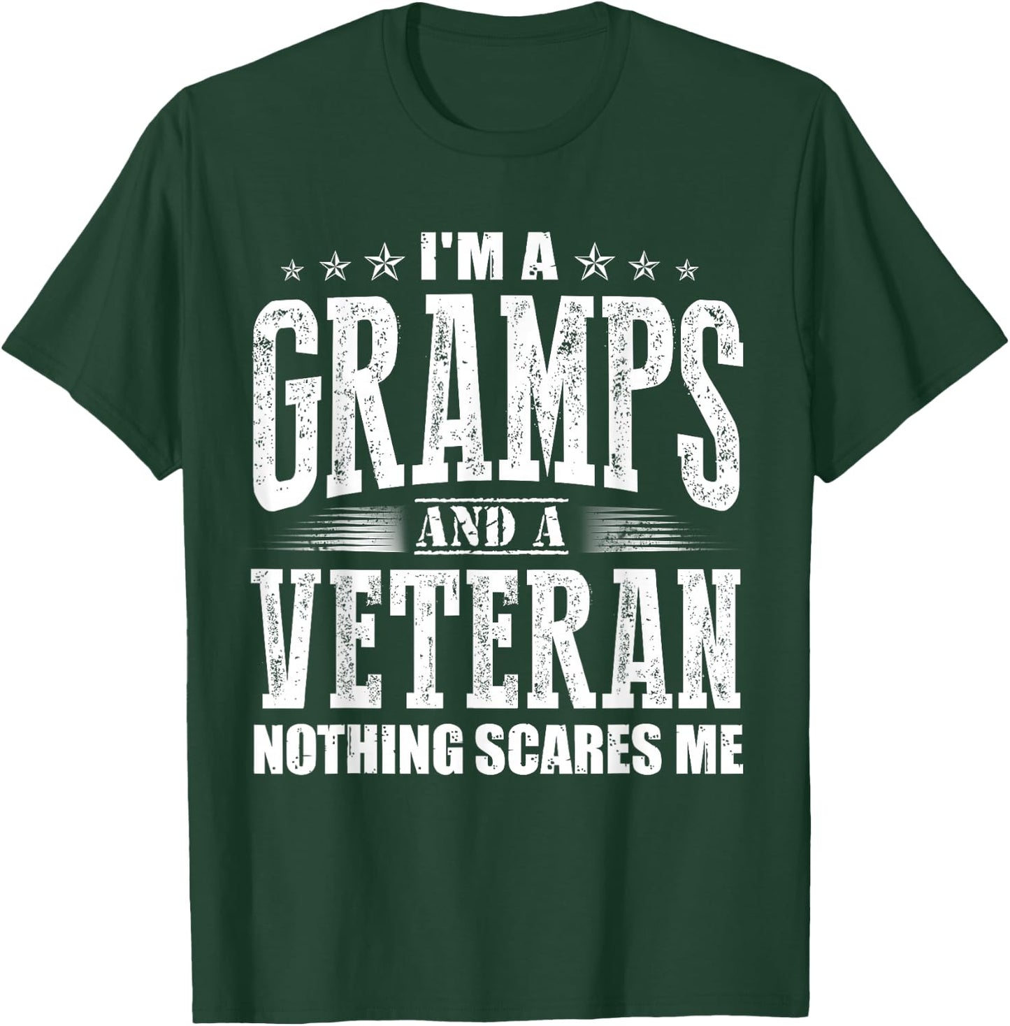 I'm a Gramps and a Veteran nothing scares me Funny Dad Gifts T-Shirt - T-Shirt | Forest