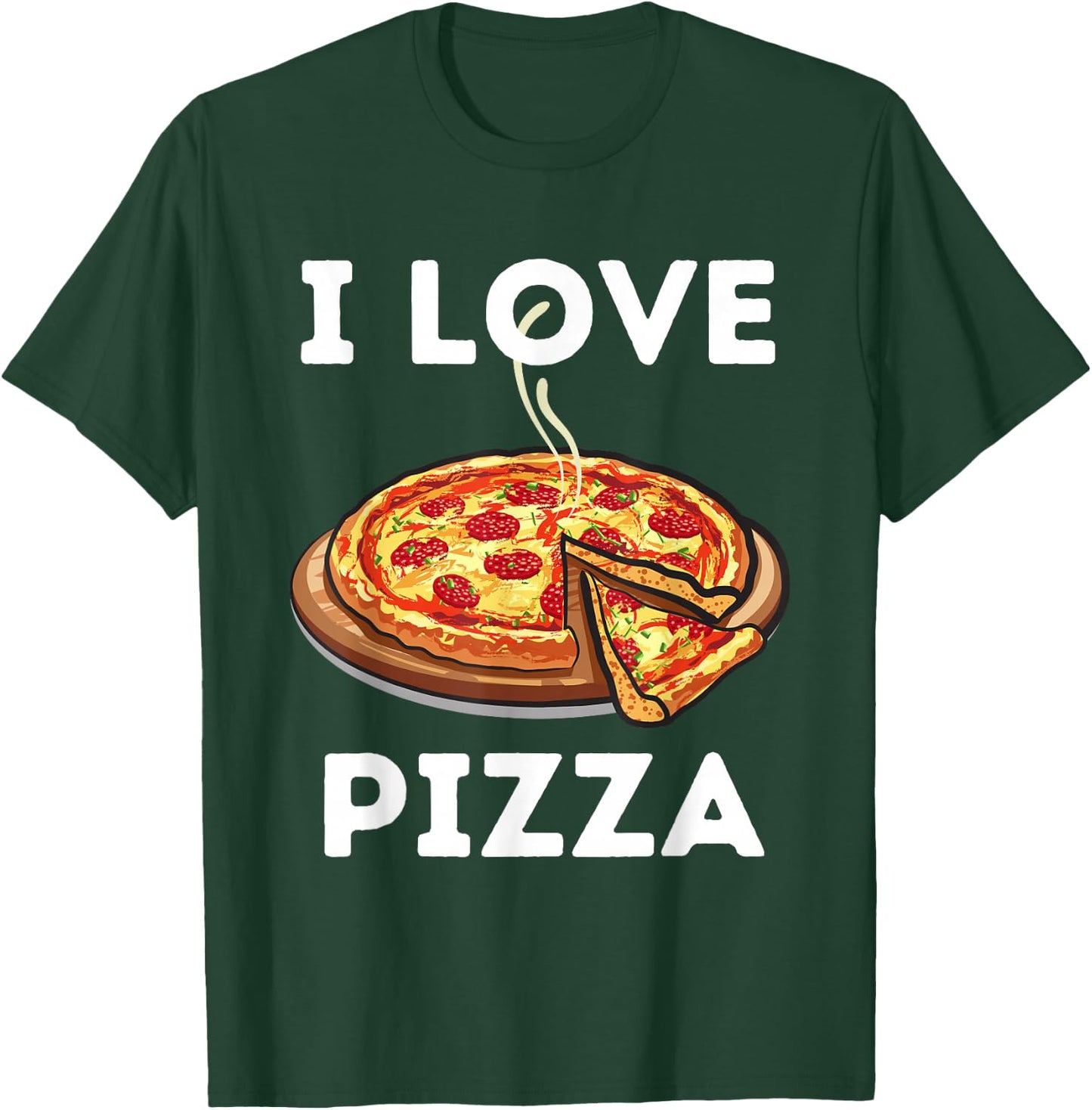 I Love Pizza - Food Lover Foodie Small T-Shirt - T-Shirt | Forest
