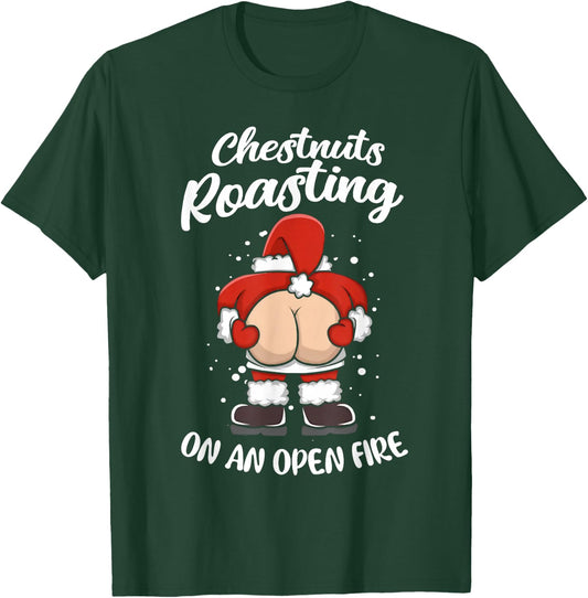 Funny Santa Chestnuts Roasting On An Open Fire Christmas T-Shirt - T-Shirt | Forest