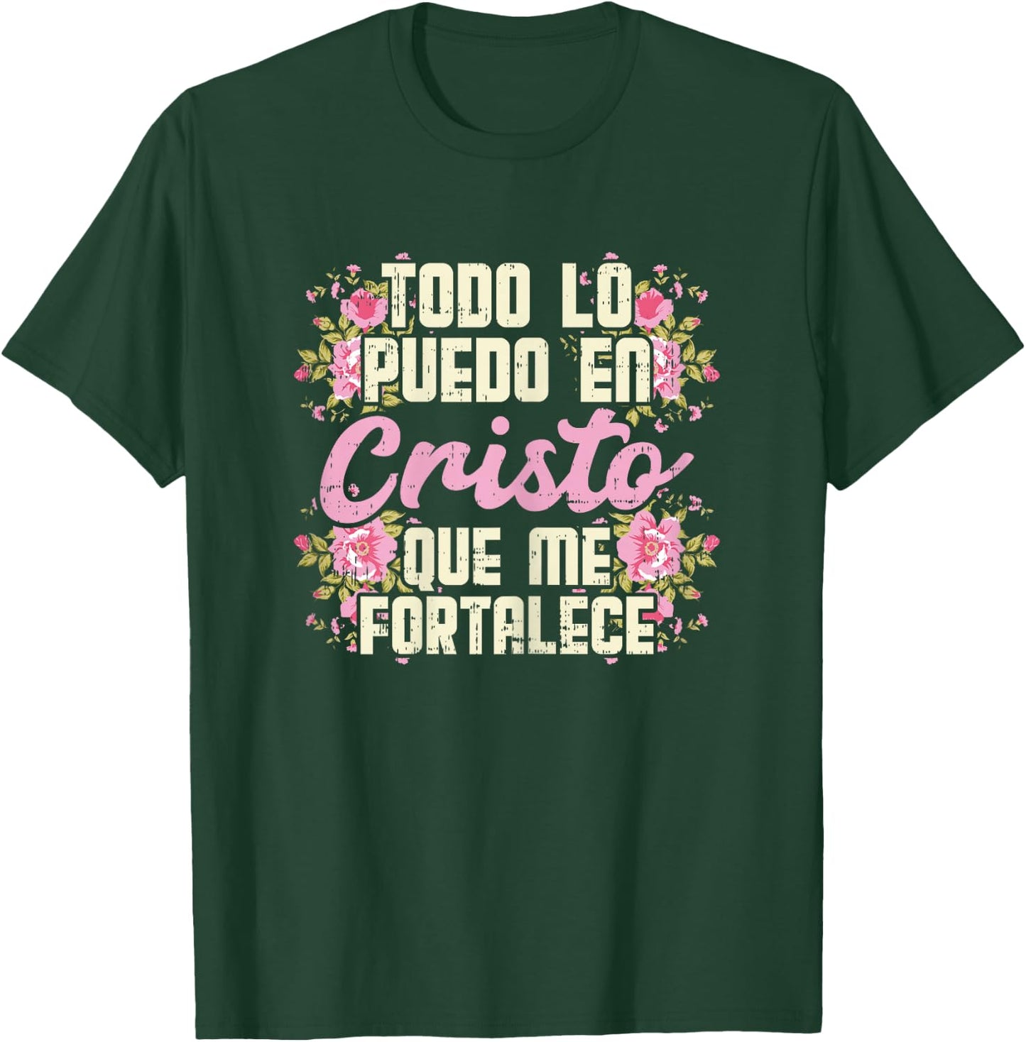 Todo Lo Puedo En Cristo God Jesus Spanish Christian Gift T-Shirt - T-Shirt | Forest