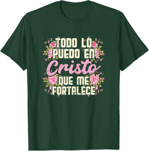 Todo Lo Puedo En Cristo God Jesus Spanish Christian Gift T-Shirt - T-Shirt | Forest