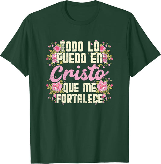 Todo Lo Puedo En Cristo God Jesus Spanish Christian Gift T-Shirt - T-Shirt | Forest