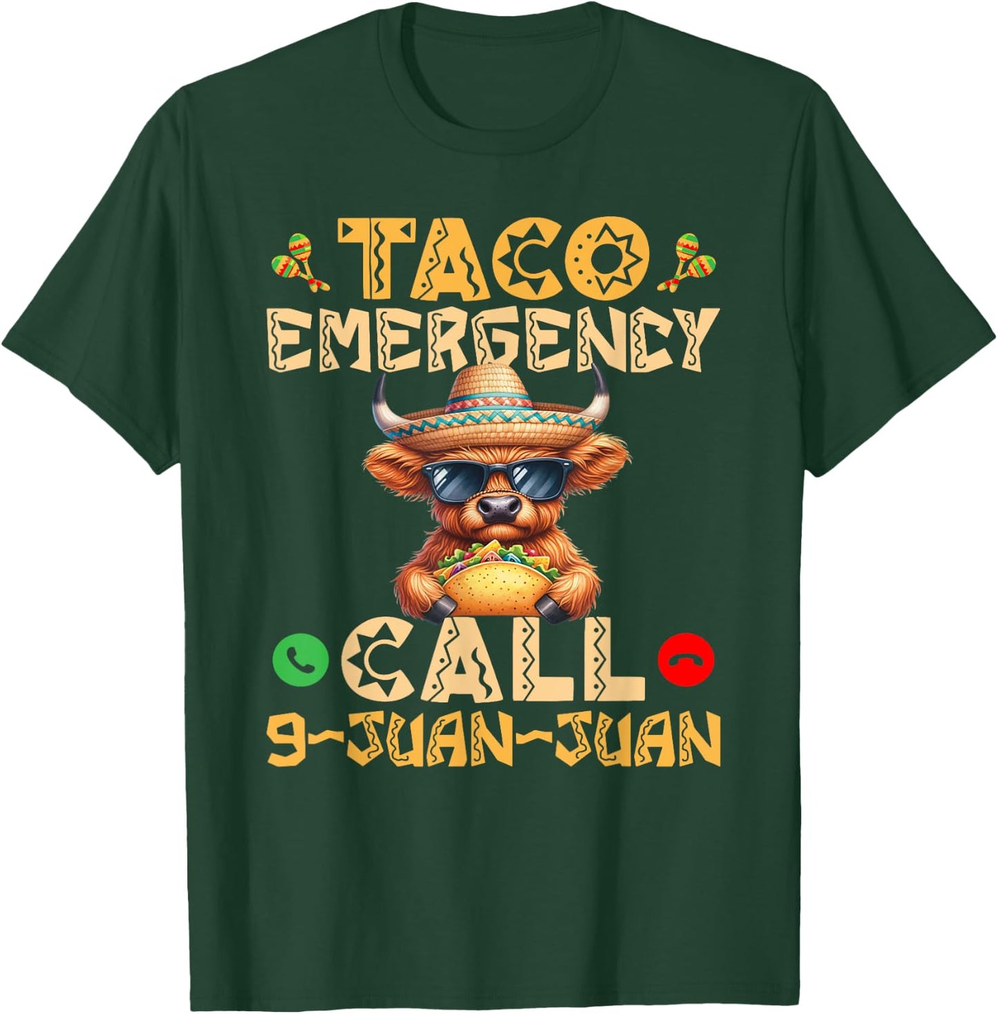 Taco Emergency Call 9 Juan Juan Cinco de Mayo mexican fiesta T-Shirt - T-Shirt | Forest
