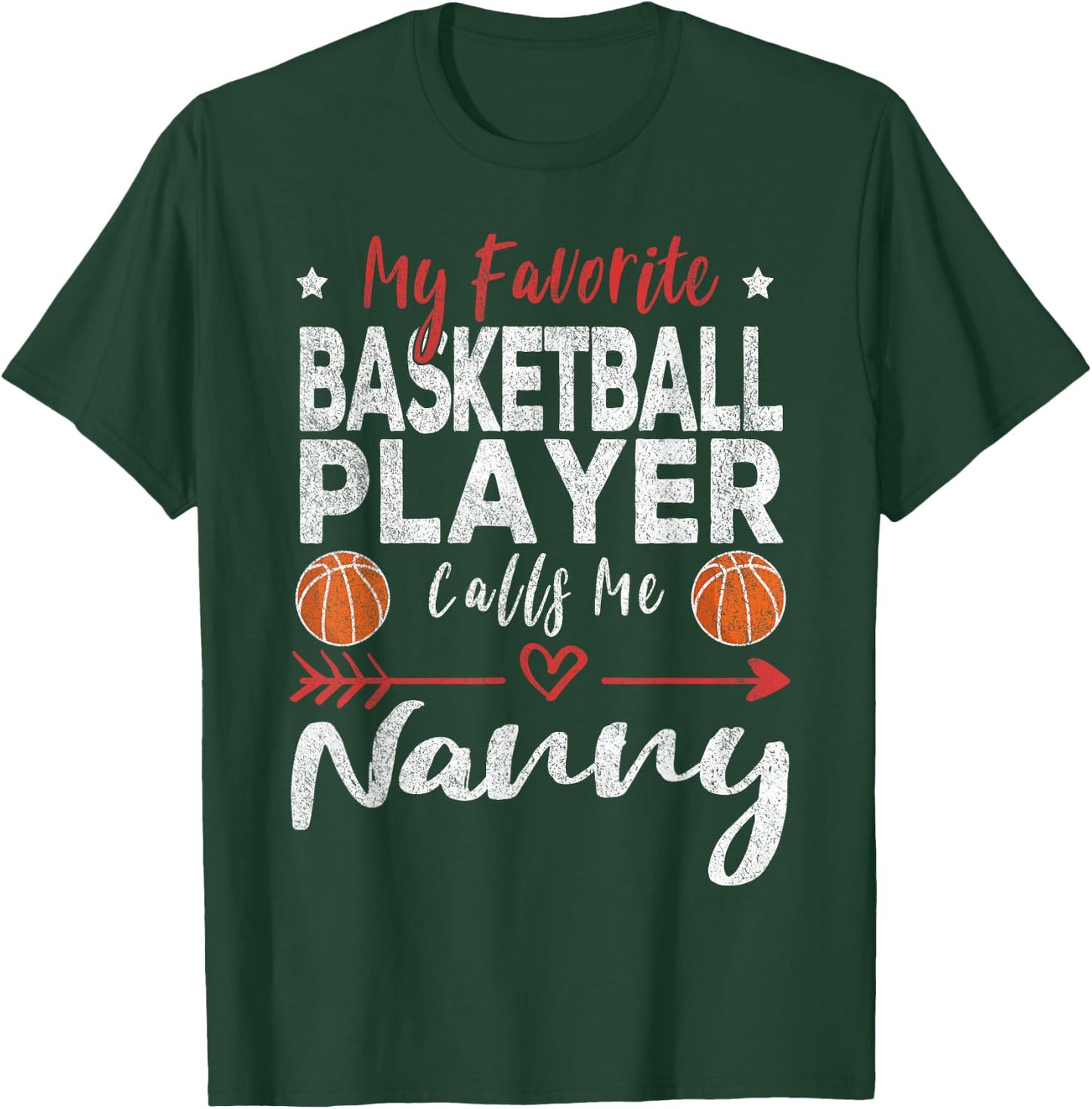 My Favorite Basketball Player Calls Me Nanny T-Shirt - T-Shirt | Forest