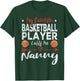 My Favorite Basketball Player Calls Me Nanny T-Shirt - T-Shirt | Forest
