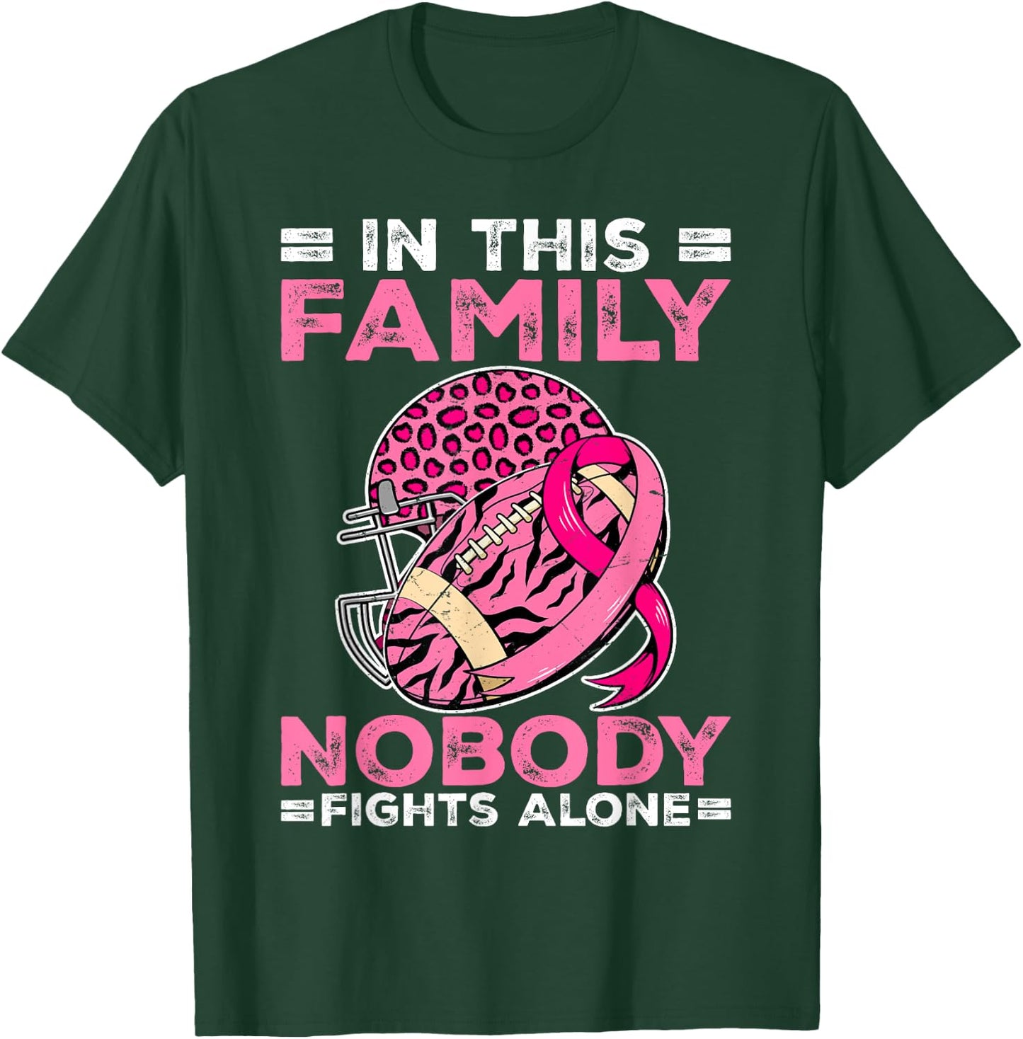 In This Family Nobody Fights Alone Football Breast Cancer T-Shirt - T-Shirt | Forest