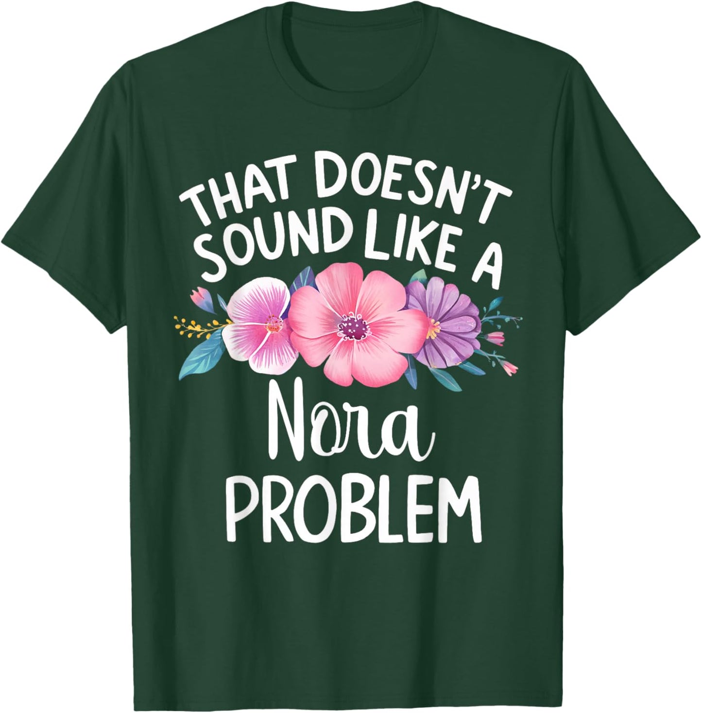 NORA Personalized Cute Flower Girls NORA Name T-Shirt - T-Shirt | Forest