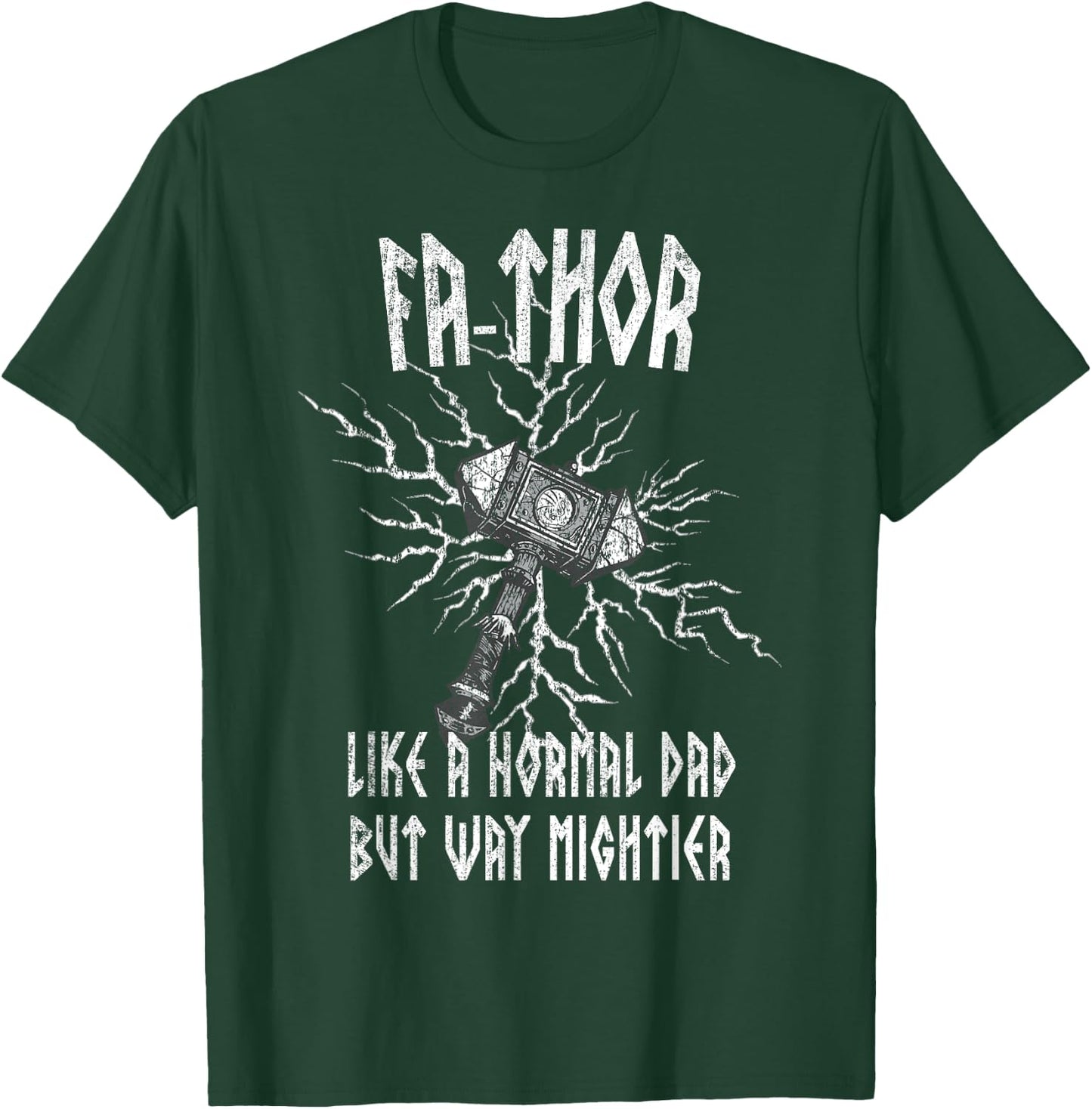 Fa-Thor Like Dad Way Mightier Viking Father's Day Fathor T-Shirt - T-Shirt | Forest