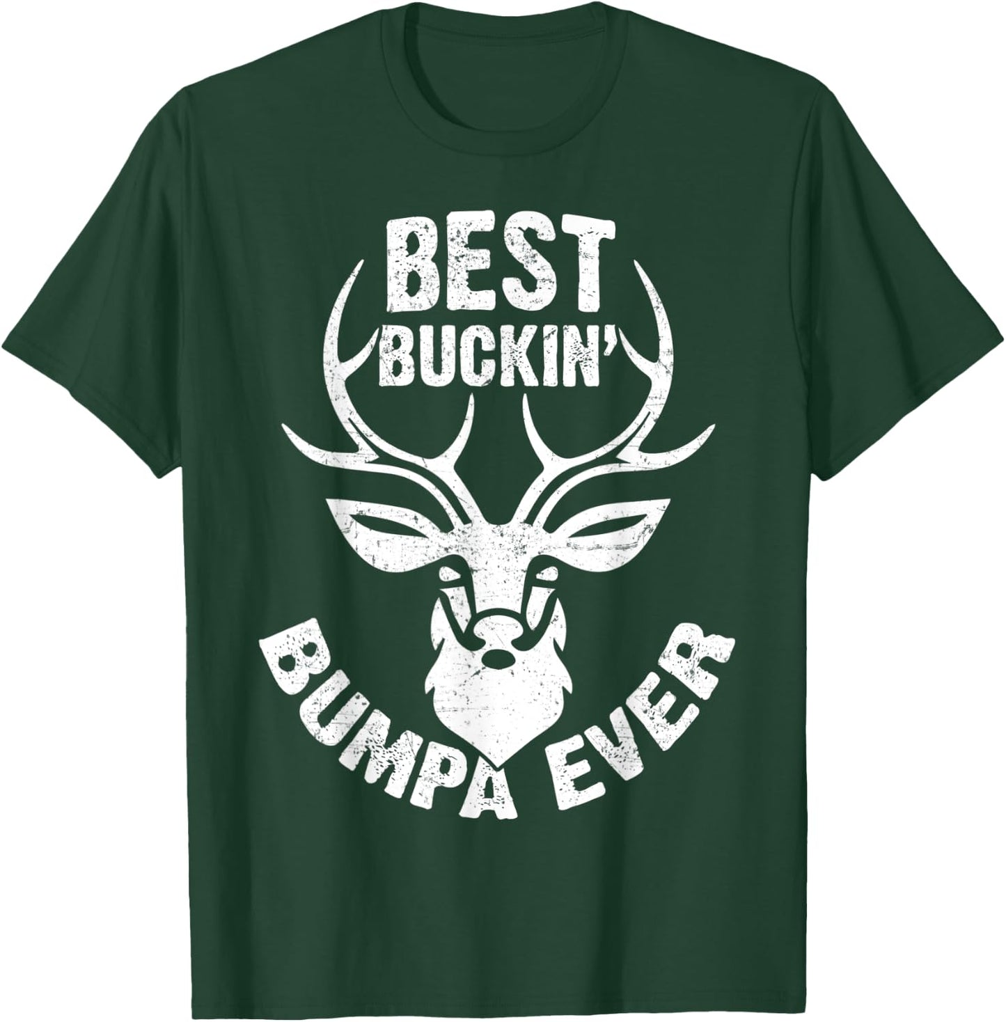 Best Buckin' Bumpa Ever Shirt Deer Hunters Gift T-Shirt - T-Shirt | Forest