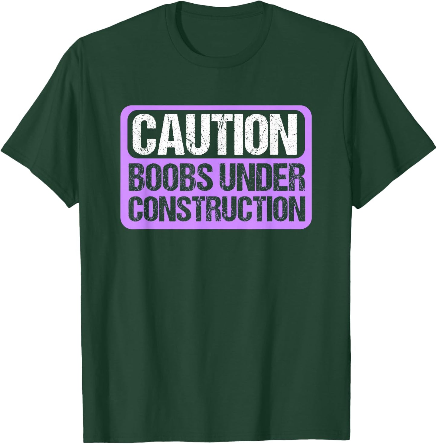 Boobs Under Construction Mastectomy Breast Cancer T-Shirt - T-Shirt | Forest