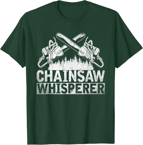Chainsaws Whisperer Forestry Host Funny Gift Lumberjack