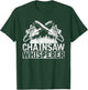 Chainsaws Whisperer Forestry Host Funny Gift Lumberjack T-Shirt - T-Shirt | Forest