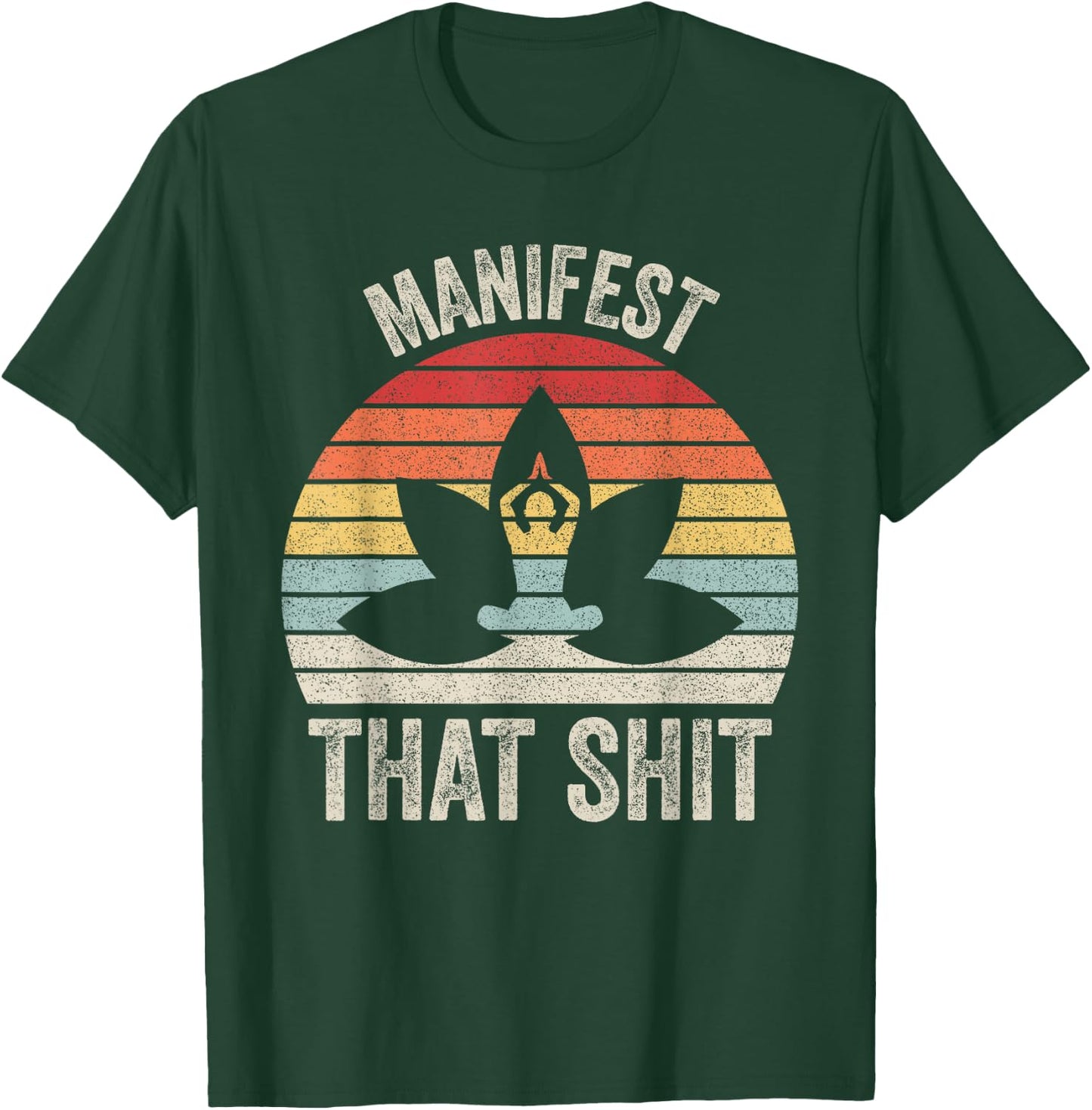 Vintage Retro Manifest That Shit Meditation Yoga T-Shirt - T-Shirt | Forest