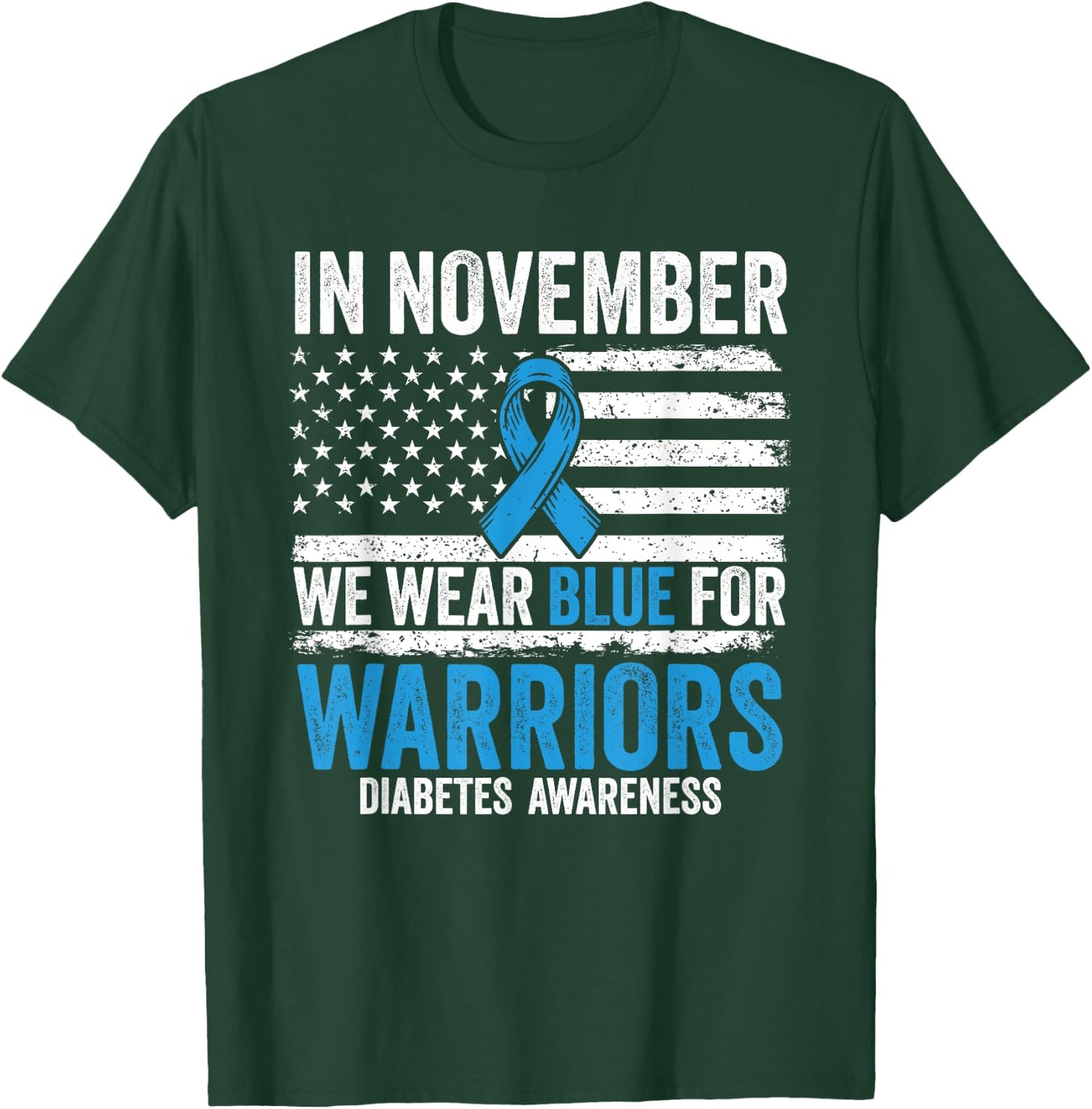 In November We Wear Blue Type 1 2 Warrior Diabetes Awareness T-Shirt - T-Shirt | Forest