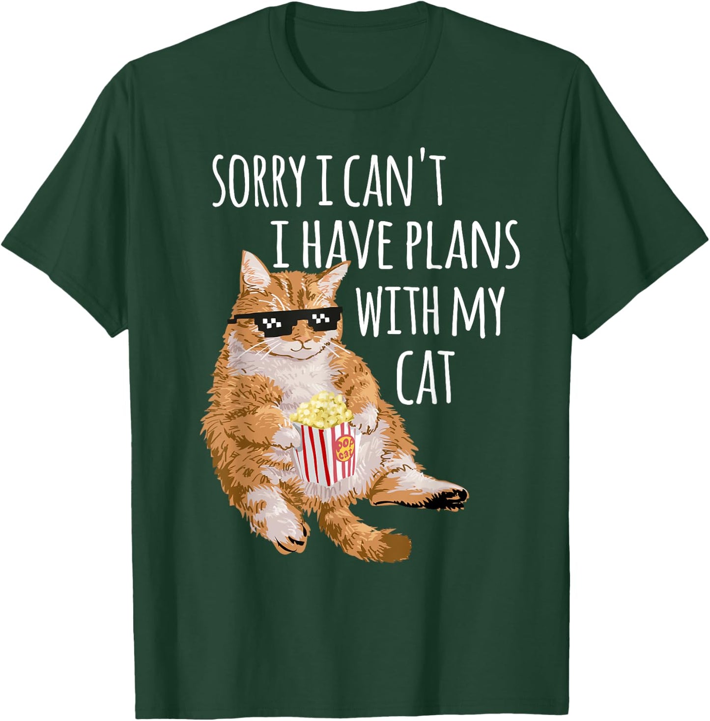 Sorry I Can't I Have Plans With My Cat Funny Cat Lover Gift T-Shirt - T-Shirt | Forest