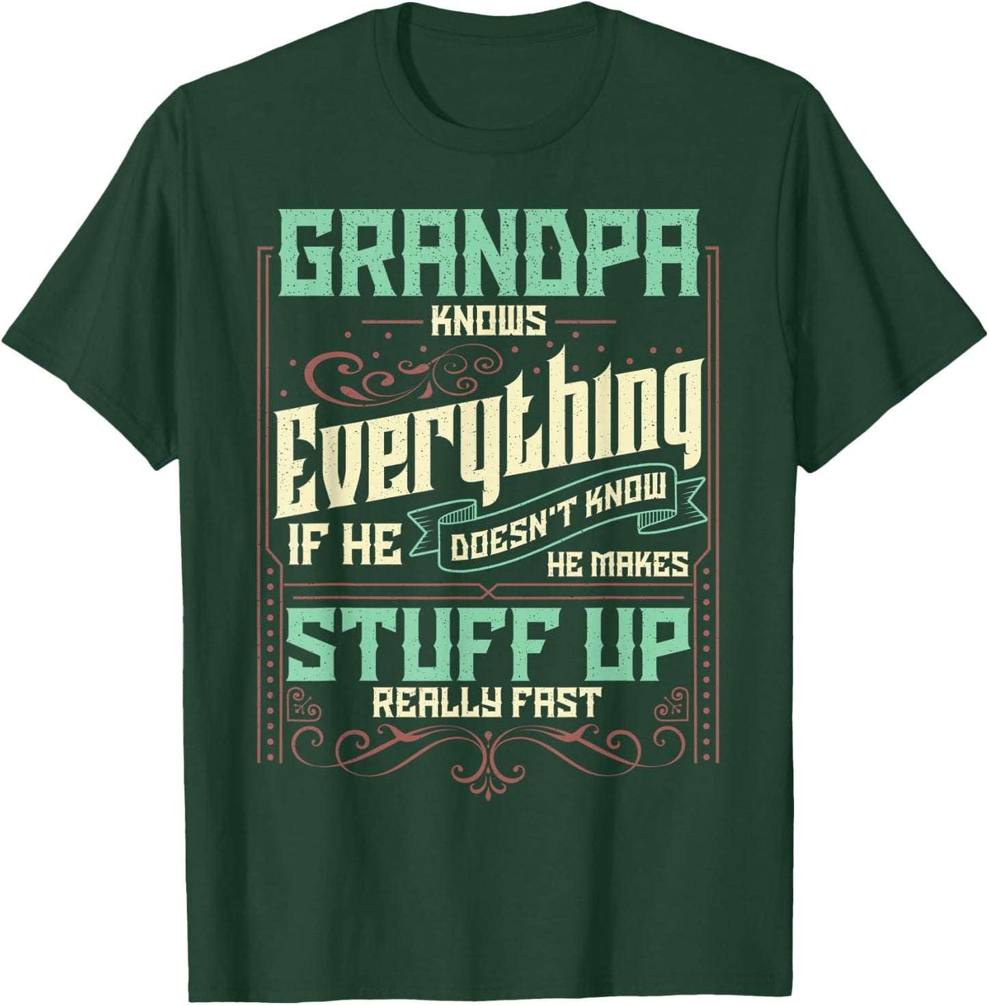 Grandpa Shirt Grandpa Knows Everything Funny Fathers Day T-Shirt - T-Shirt | Forest