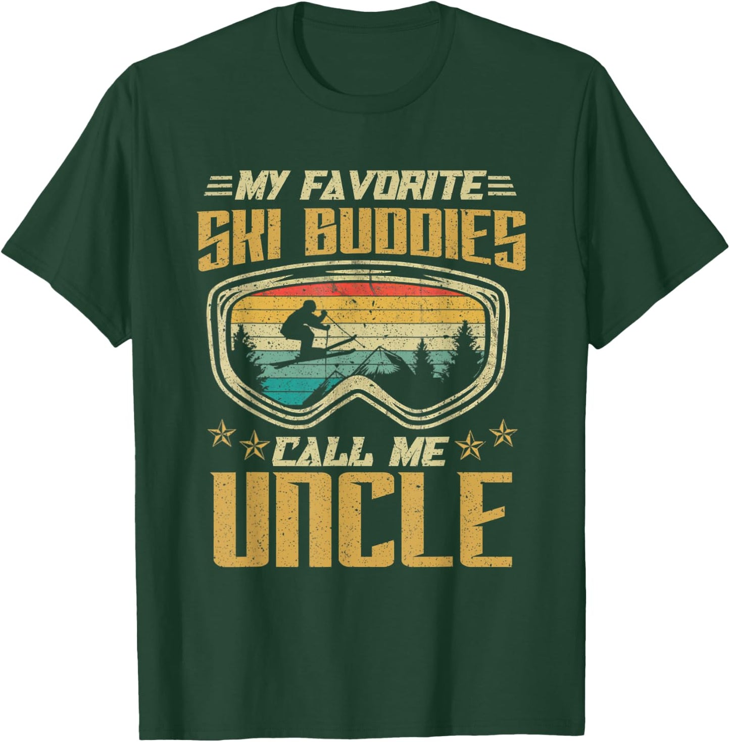 Skiing - My Favorite Ski Buddies Call Me Uncle T-Shirt - T-Shirt | Forest