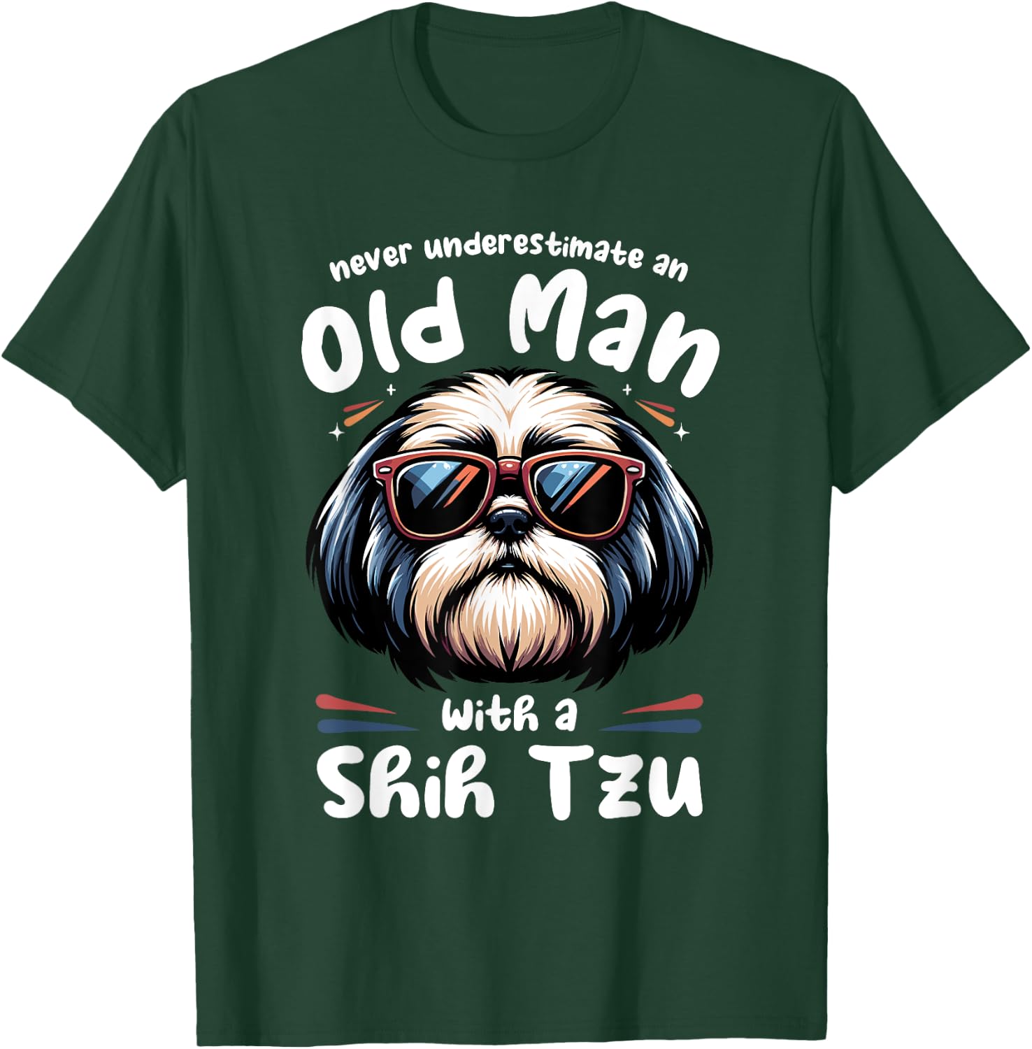 Never Underestimate An Old Man With A Shih Tzu T-Shirt - T-Shirt | Forest