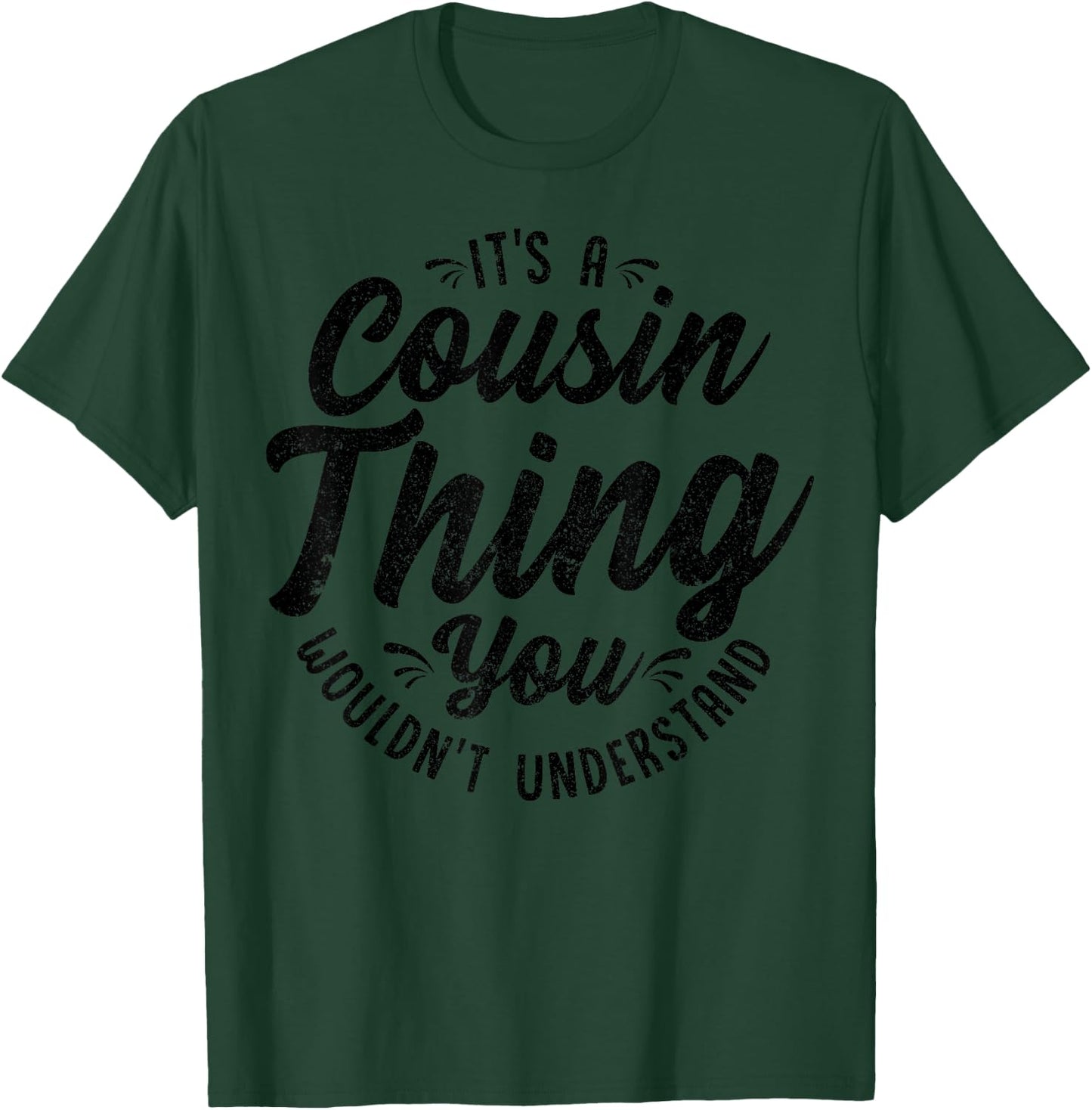 It's A Crazy Cousin Thing Cousin Crew Squad Family Black T-Shirt - T-Shirt | Forest