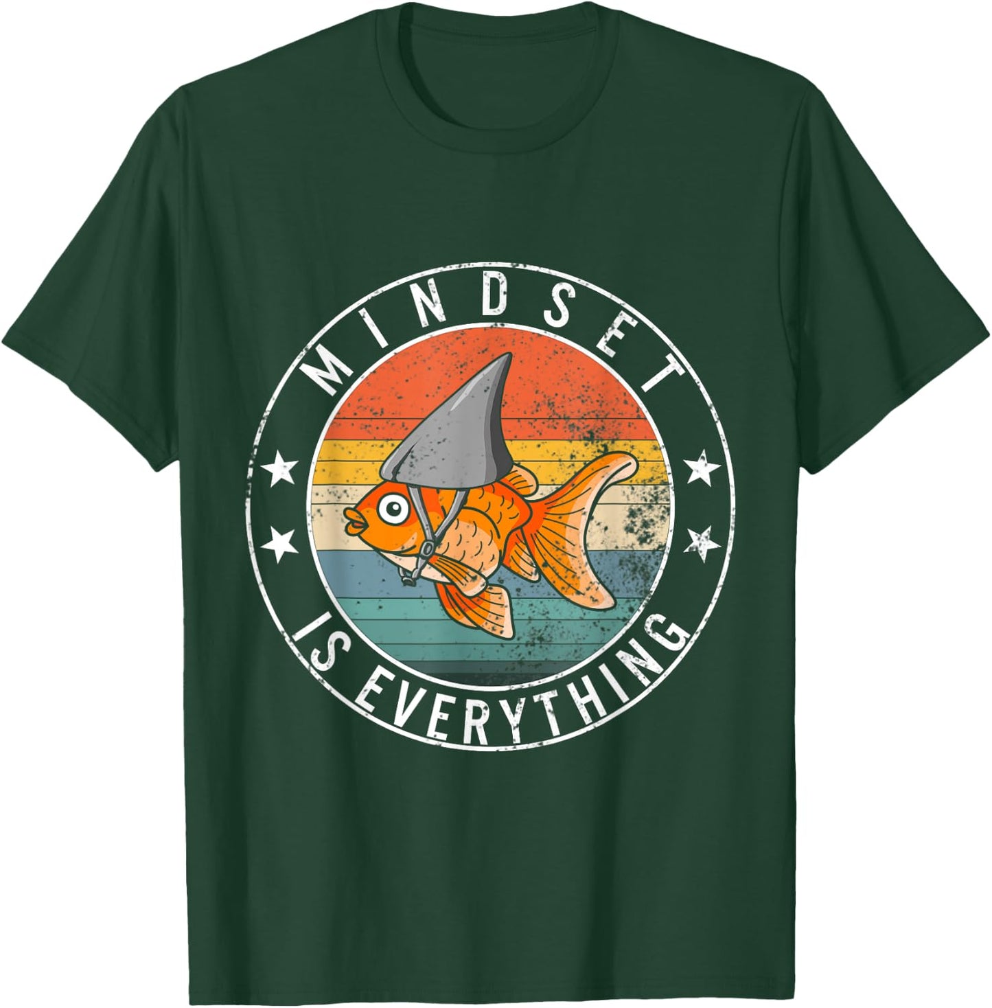 Mindset Everything Goldfish Motivational Quote Shark Fish T-Shirt - T-Shirt | Forest