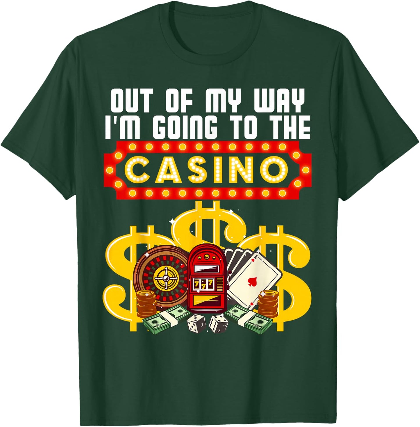 Funny Casino Gift Women Cool Out of My Way Casino T-Shirt - T-Shirt | Forest